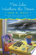 Miss Julia weathers the storm by Ross, Ann B