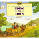 Going to town by Wilder, Laura Ingalls