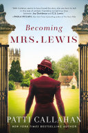 Becoming Mrs. Lewis by Henry, Patti Callahan