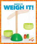 Weigh it! by Higgins, Nadia