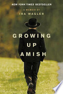 Growing up Amish by Wagler, Ira