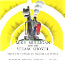Mike Mulligan and his steam shovel by Burton, Virginia Lee