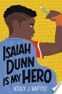 Isaiah Dunn is my hero by Baptist, Kelly J