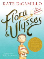 Flora & Ulysses : The Illuminated Adventures by DiCamillo, Kate