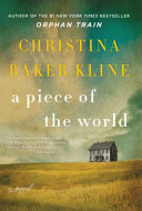 A piece of the world by Kline, Christina Baker