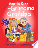 How to read to a grandma or grandpa by Reagan, Jean