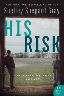 His risk by Gray, Shelley Shepard