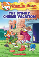 The stinky cheese vacation by Stilton, Geronimo