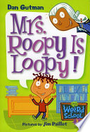 Mrs. Roopy is loopy! by Gutman, Dan