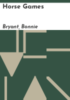 Horse Games by Bryant, Bonnie