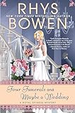 Four funerals and maybe a wedding by Bowen, Rhys