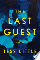 The last guest by Little, Tess