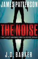 The noise by Patterson, James