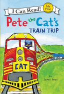 Pete the cat's train trip by Dean, James