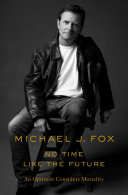 No Time Like the Future : An Optimist Considers Mortality by Fox, Michael J