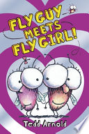 Fly Guy meets Fly Girl! by Arnold, Tedd