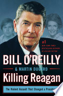 Killing Reagan by O'Reilly, Bill