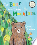 The bear went over the mountain by Cabrera, Jane
