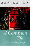 A Common Life : The Wedding Story by Karon, Jan