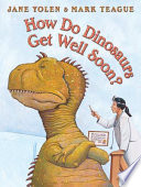 How do dinosaurs get well soon? by Yolen, Jane