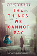 The things we cannot say by Rimmer, Kelly