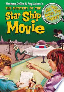 The_mystery_of_the_star_ship_movie_and_other_mysteries