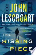 The missing piece by Lescroart, John T