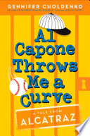 Al Capone throws me a curve by Choldenko, Gennifer