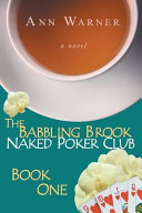 The Babbling Brook Naked Poker Club by Warner, Ann
