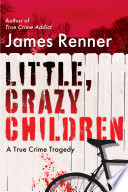 Little, crazy children by Renner, James