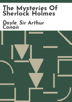 The mysteries of Sherlock Holmes by Doyle, Sir Arthur Conan
