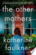 The other mothers by Faulkner, Katherine