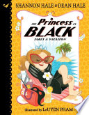 The Princess in Black takes a vacation by Hale, Shannon