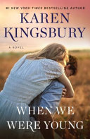 When we were young by Kingsbury, Karen