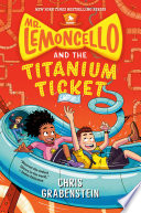 Mr. Lemoncello and the titanium ticket by Grabenstein, Chris