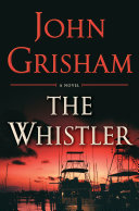 The whistler by Grisham, John