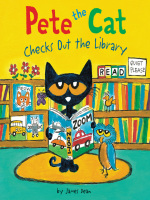 Pete the cat checks out the library by Dean, James