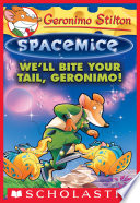 We'll bite your tail, Geronimo! by Stilton, Geronimo