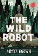 The wild robot by Brown, Peter