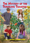 The mystery of the traveling tomatoes by Warner, Gertrude Chandler