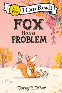 Fox has a problem by Tabor, Corey R