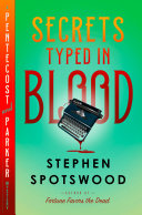 Secrets typed in blood by Spotswood, Stephen