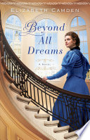 Beyond all dreams by Camden, Elizabeth