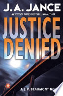 Justice denied by Jance, Judith A