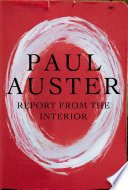 Report from the interior by Auster, Paul