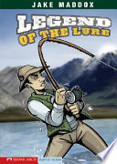 Legend of the lure by Maddox, Jake