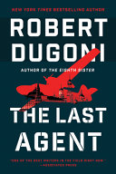 The last agent by Dugoni, Robert