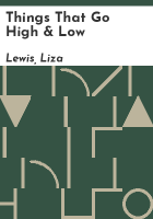 Things that go high & low by Lewis, Liza