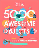 5000 years of awesome objects by Brooks, Susie