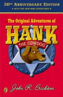 The original adventures of Hank the Cowdog by Erickson, John R